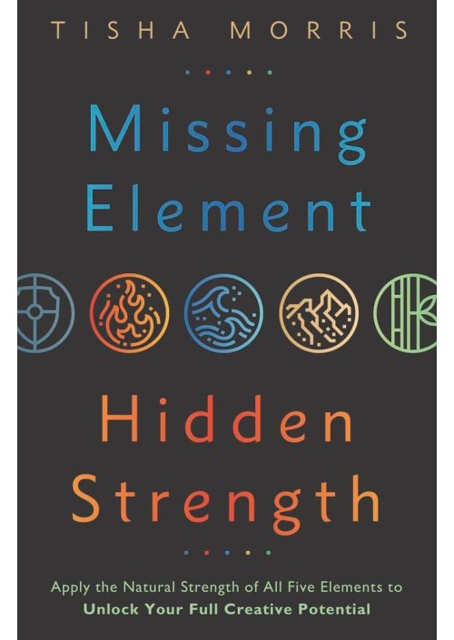 Missing Element, Hidden Strength by Tisha Morris
