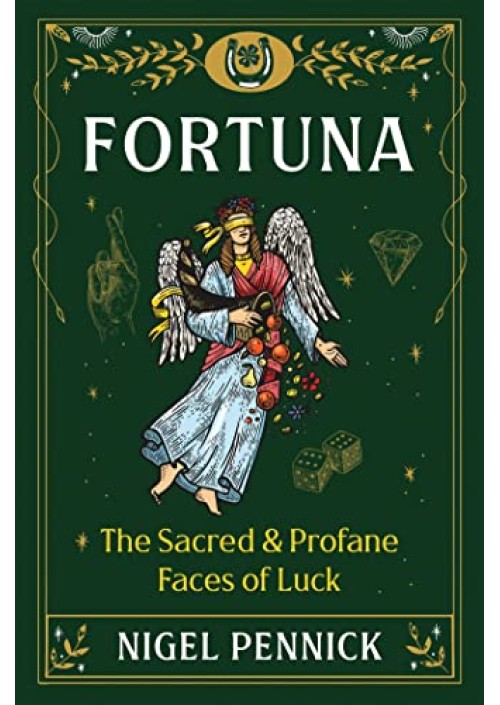 Fortuna : The Sacred and Profane Faces of Luck by Nigel Pennick