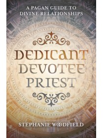 Dedicant, Devotee, Priest by Stephanie Woodfield