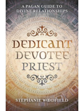 Dedicant, Devotee, Priest by Stephanie Woodfield