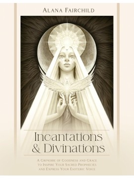 Incantations & Divinations Hardcover by Alana Fairchild