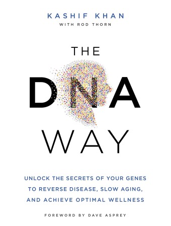 The DNA Way by Kashif Khan