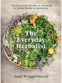 The Everyday Herbalist by Jane Wrigglesworth