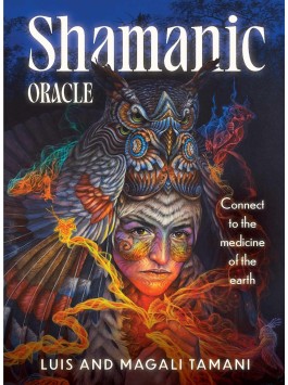 Shamanic Oracle by Magali Tamani & Luis Tamani