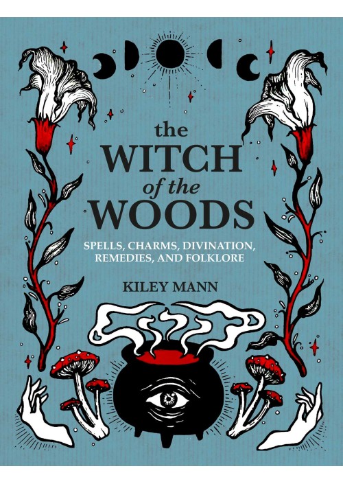 The Witch of The Woods by Kiley Mann