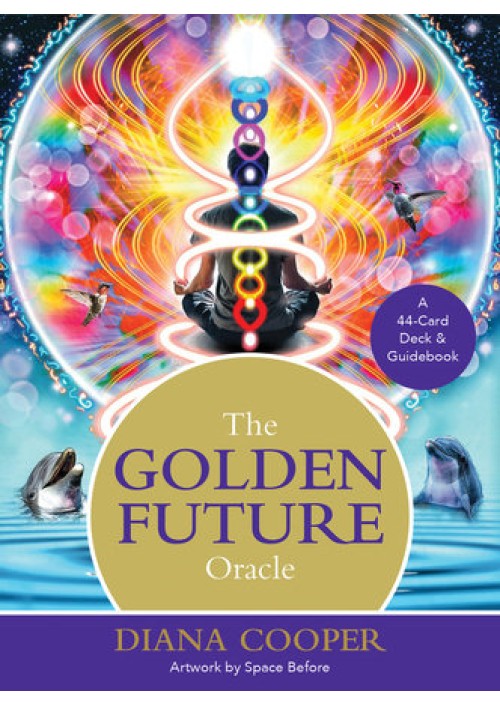 The Golden Future Oracle by Diana Cooper 