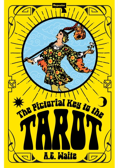 The Pictorial Key to the Tarot by A.E. Waite