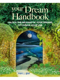 Your Dream Handbook: Be empowered by your dreams to become the best version of yourself by Marc J. Gian