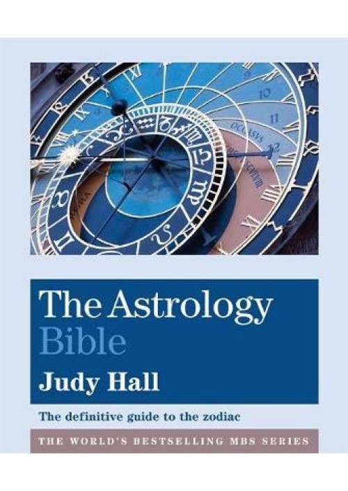 The Astrology Bible by Judy Hall
