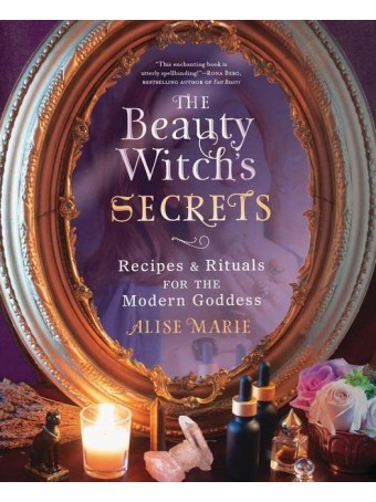 The Beauty Witch's Secrets by Alise Marie