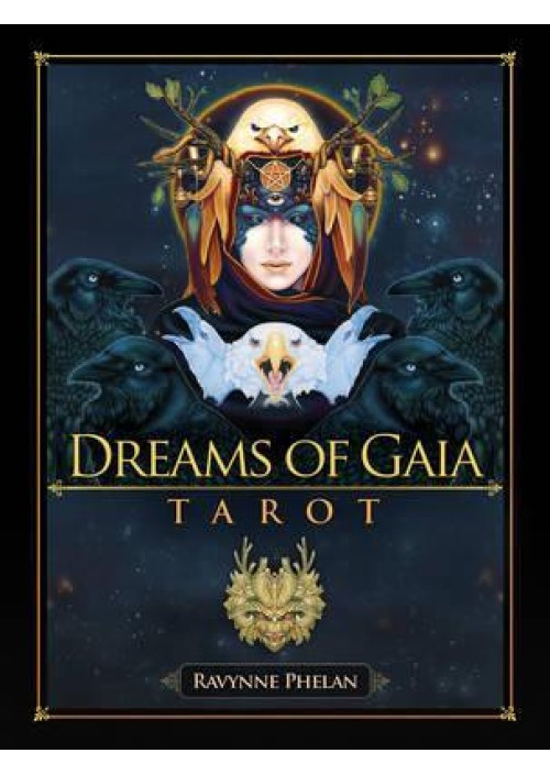 Dreams of Gaia Tarot by Ravynne Phelan 