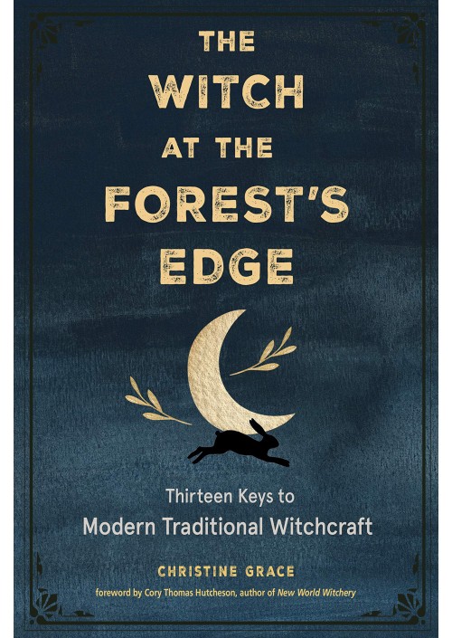 The Witch at the Forest's Edge by Christine Grace