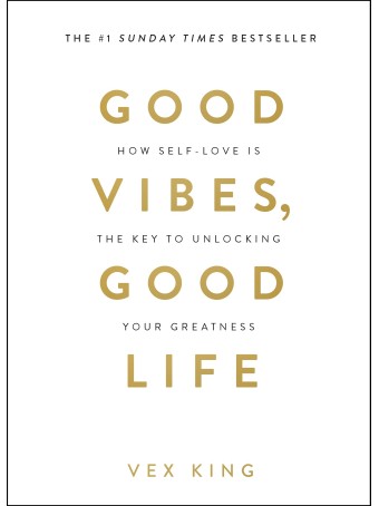 Good Vibes, Good Life by Vex King