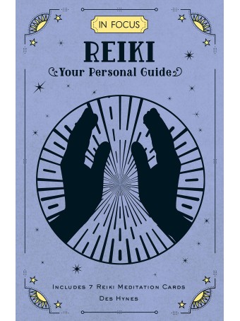 In Focus Reiki : Your Personal Guide by Des Hynes
