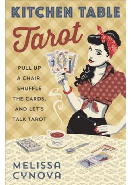 Kitchen Table Tarot by Melissa Cynova