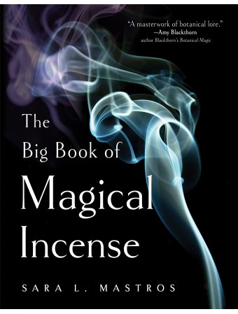 The Big Book of Magical Incense by Sara L. Mastros