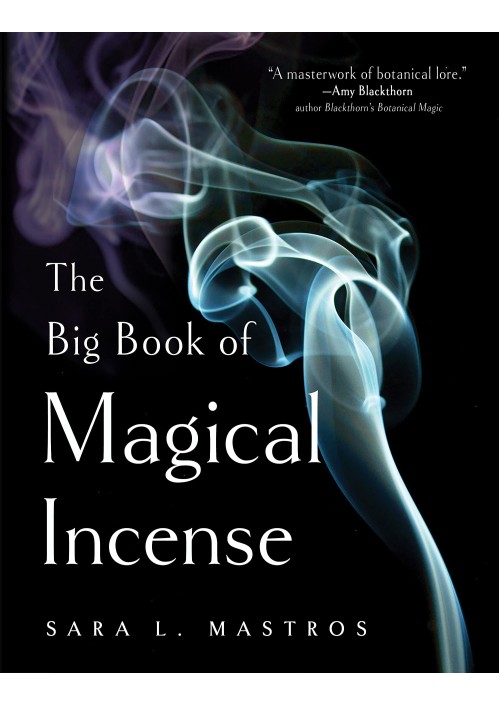 The Big Book of Magical Incense by Sara L. Mastros