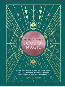 Mama Moon's Book of Magic by Semra Haksever