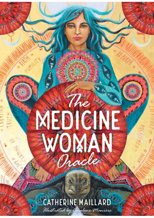 The Medicine Woman Oracle by Catherine Maillard