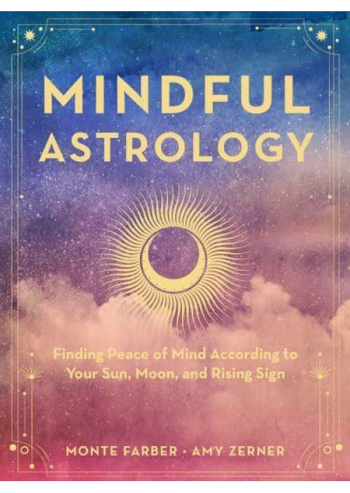 Mindful Astrology by Monte & Amy Zerner 