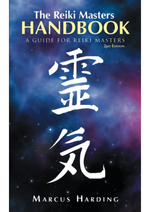 The Reiki Masters Handbook : A Guide for Reiki Masters (2nd edition) by Marcus Harding