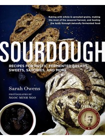 Sourdough by Sarah Owens & Ngoc Minh Ngo