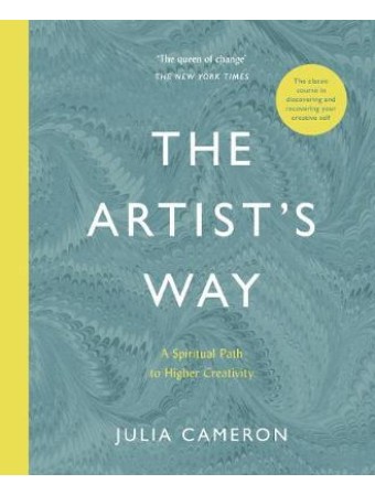 The Artist's Way : A Course in Discovering and Recovering Your Creative Self by Julia Cameron