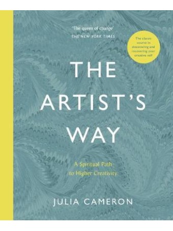 The Artist's Way : A Course in Discovering and Recovering Your Creative Self by Julia Cameron
