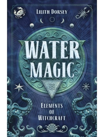 Water Magic by Lilith Dorsey