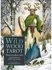 The Wildwood Tarot by Mark Ryan, John Matthews & Will Worthington 