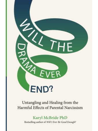 Will the Drama Ever End? by Karyl McBride