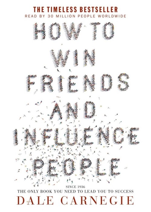 How to Win Friends & Influence People by Dale Carnegie
