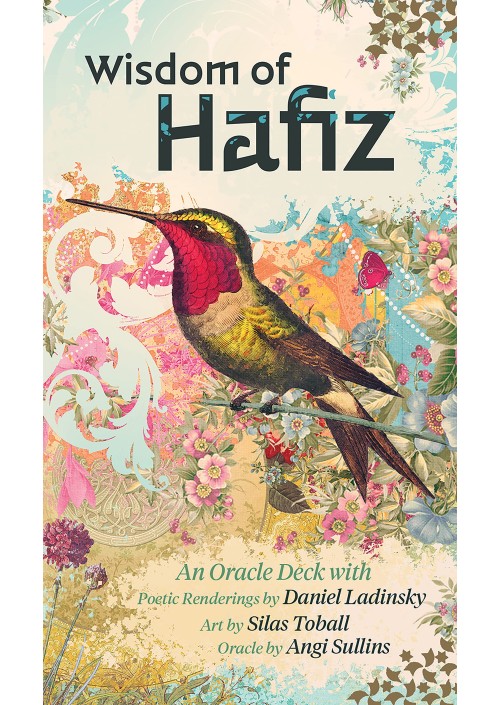 Wisdom of Hafiz by Daniel Ladinsky & Angi Sullins