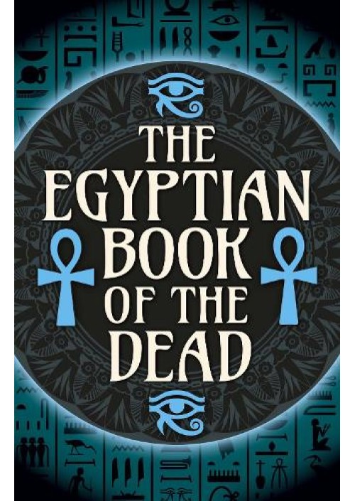 The Egyptian Book of the Dead by John Romer & E.A. Wallis Budge