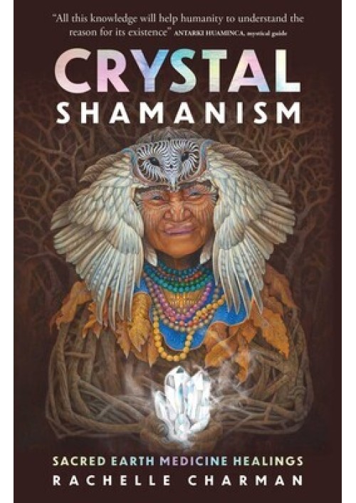 Crystal Shamanism by Rachelle Charman