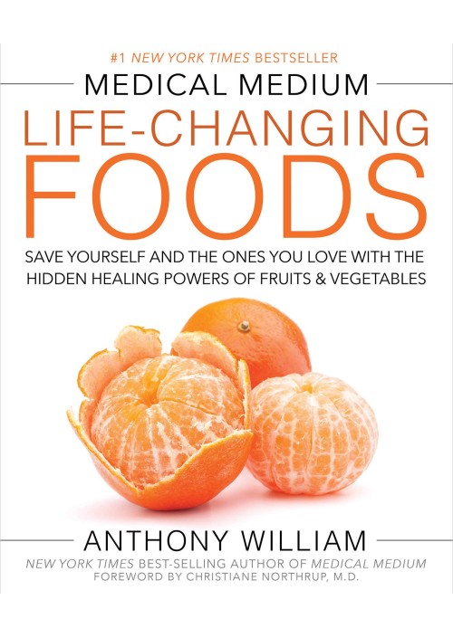 Medical Medium Life-Changing Foods by Anthony William