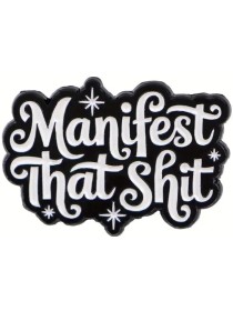Manifest That Shit Enamel Pin