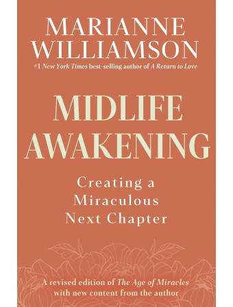 Midlife Awakening by Marianne Williamson 