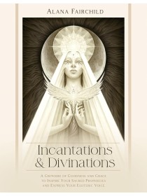 Incantations & Divinations Hardcover by Alana Fairchild