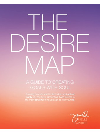 Desire Map : Soul Goals by Danielle LaPorte