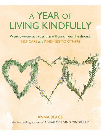 A Year of Living Kindfully by Anna Black