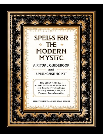 Spells for the Modern Mystic by Kelley Knight & Brandon Knight
