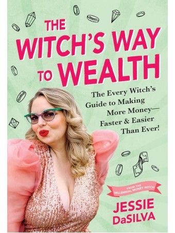 The Witch's Way to Wealth by Jessie DaSilva 