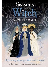 Seasons of the Witch Winter Tarot by Lorriane Anderson & Tijana Lukovic 