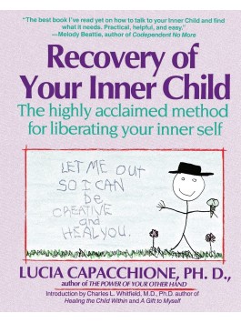 Recovery of Your Inner Child by Lucia Capacchione