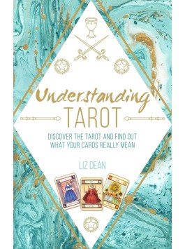 Understanding Tarot by Liz Dean