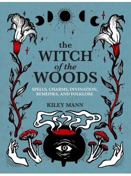 The Witch of The Woods by Kiley Mann