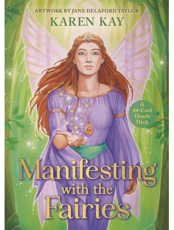 Manifesting with the Fairies by Karen Kay 
