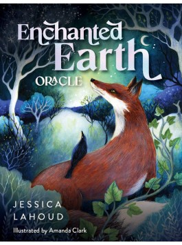 Enchanted Earth Oracle by Jessica Lahoud & Amanda Clark