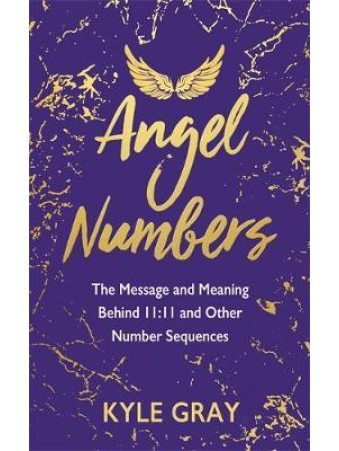Angel Numbers by Kyle Gray 